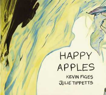 Julie Tippetts: Happy Apples