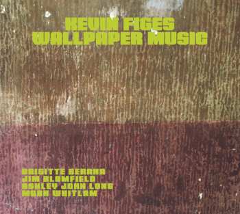 Kevin Figes: Wallpaper Music