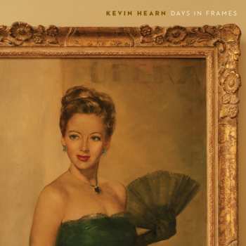 Album Kevin Hearn: Days in Frames