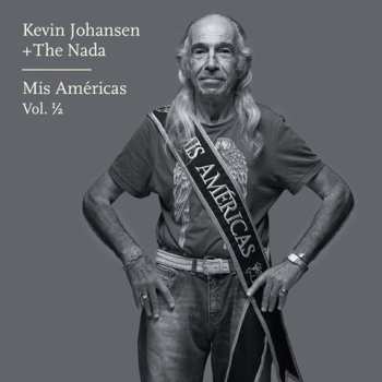 Album Kevin Johansen + The Nada: Mis Américas Vol. 1/2