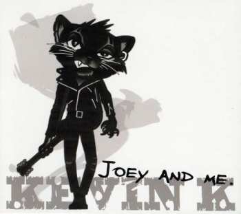 CD Kevin K: Joey And Me 459834