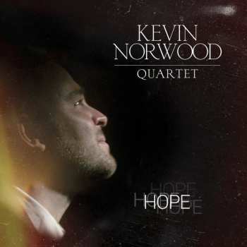 Album Kevin Norwood Quartet: Hope