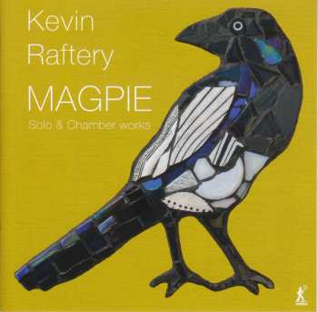 Album Kevin Raftery: Kammermusik "magpie"