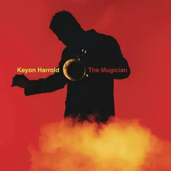 Keyon Harrold: The Mugician