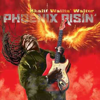 Album Khalif Wailin' Walter: Phoenix Risin'