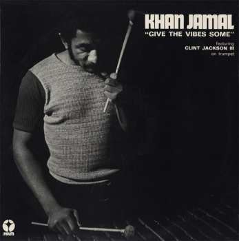 Album Khan Jamal: Give The Vibes Some