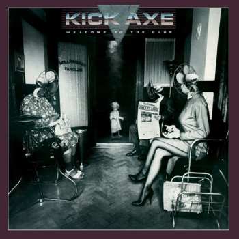 CD Kick Axe: Welcome To The Club LTD 578144