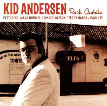 Kid Andersen: Rock Awhile