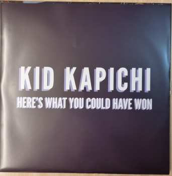 LP Kid Kapichi: Here's What you Could Have Won CLR | LTD 587539