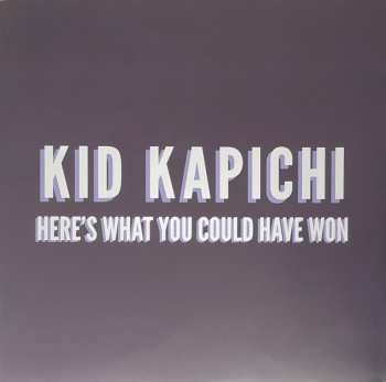 LP Kid Kapichi: Here's What you Could Have Won CLR | LTD 587538