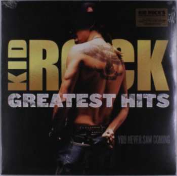 2LP Kid Rock: Greatest Hits: You Never Saw Coming 578599