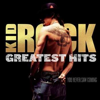 2LP Kid Rock: Greatest Hits: You Never Saw Coming 615260