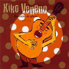 Album Kiko Veneno: Un Ratito De Gloria (1977-2000)