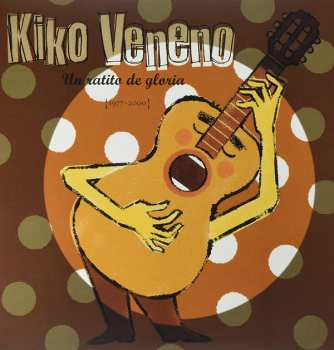 2LP Kiko Veneno: Un Ratito de Gloria (1977-2000) 348249