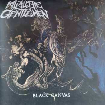 Album Kill All The Gentlemen: Black Canvas