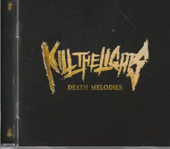 Kill The Lights: Death Melodies