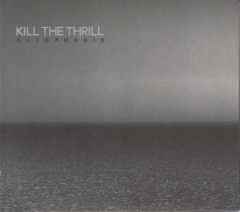 CD Kill The Thrill: Autophagie LTD | DIGI 542175