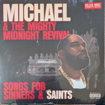 LP Killer Mike: Michael & The Mighty Midnight Revival, Songs For Sinners & Saints 651757