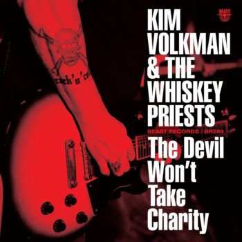 Album Kim Volkman And The Whiskey Priests: The Devil Won't Take Charity