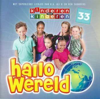 Album Kinderen voor Kinderen: 33 - Hallo Wereld