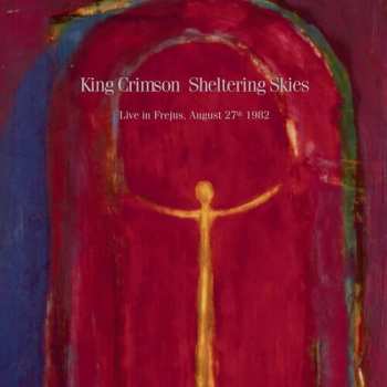 CD King Crimson: Sheltering Skies (Live In Fréjus, August 27th 1982) 660057