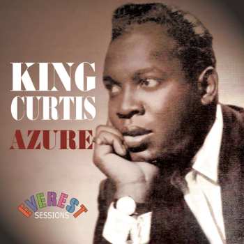 CD King Curtis And His Orchestra: Azure (Everest Sessions) 544127