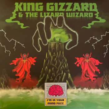 LP King Gizzard And The Lizard Wizard: I'm In Your Mind Fuzz 615816