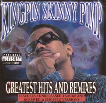 Album Kingpin Skinny Pimp: Greatest Hits And Remixes