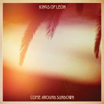 2LP Kings Of Leon: Come Around Sundown 512642