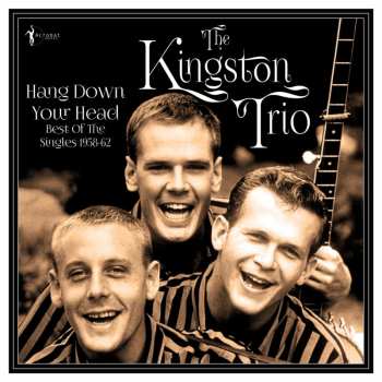 Album Kingston Trio: Hang Down Your Head: Best Of The Singles 1958