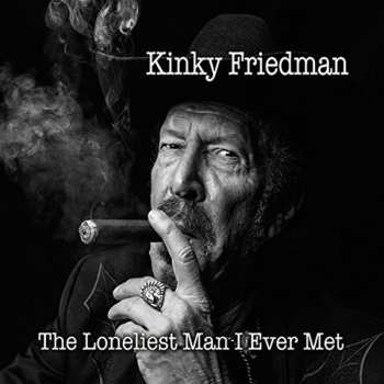 CD Kinky Friedman: The Loneliest Man I Ever Met 591777