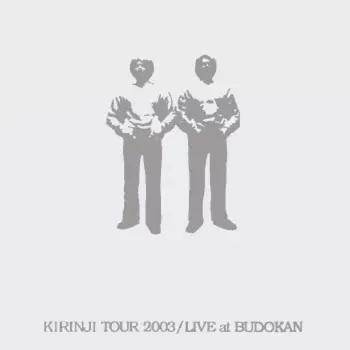 Kirinji Tour 2003 / Live At Budokan