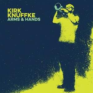 Album Kirk Knuffke: Arms & Hands