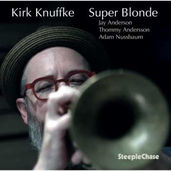 Album Kirk Knuffke: Super Blonde