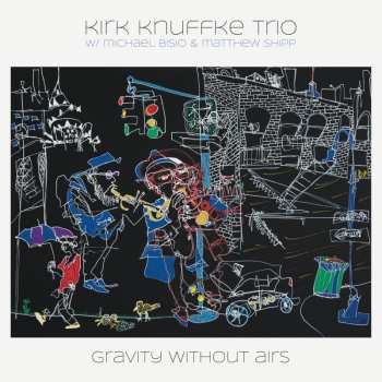 2CD Kirk Knuffke Trio: Gravity Without Airs LTD 570127