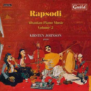 Kirsten Johnson: Rapsodi: Albanian Piano Music, Volume 2