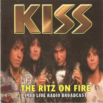 CD Kiss: The Ritz On Fire (1988 Live Radio Broadcast) 424200