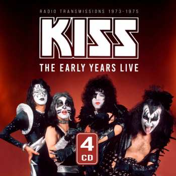 4CD Kiss: The Early Years Live DIGI 630092