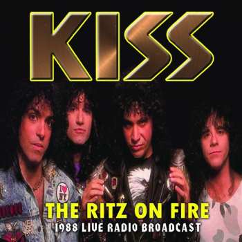 CD Kiss: The Ritz On Fire (1988 Live Radio Broadcast) 424200