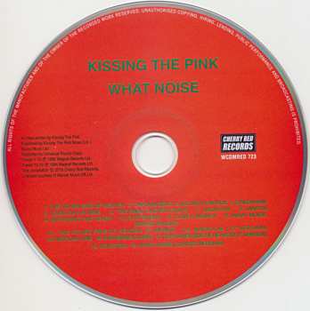 CD Kissing The Pink: What Noise 334945