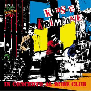 Album Klasse Kriminale: In Concerto Al Rude Club