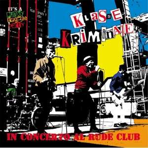 LP Klasse Kriminale: In Concerto Al Rude Club 577132