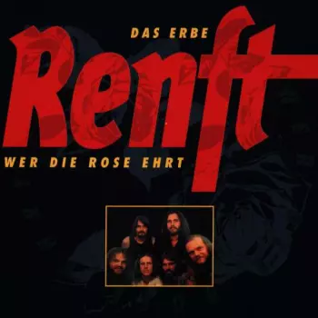 Das Erbe Renft - Wer Die Rose Ehrt