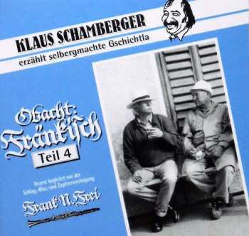 Klaus Schamberger: Obacht: Fränkisch - Teil 4