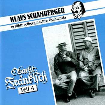 Album Klaus Schamberger: Obacht: Fränkisch Teil 4