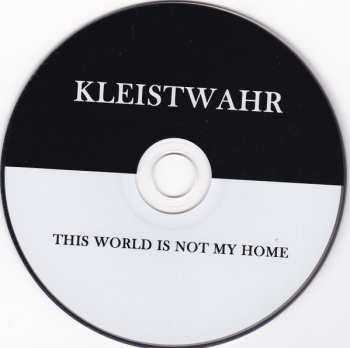 CD Kleistwahr: This World Is Not My Home LTD 401279