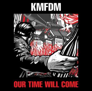 Album KMFDM: Our Time Will Come