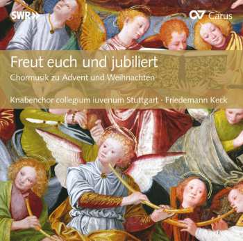 CD Collegium Iuvenum: Freuet Euch Und Jubiliert - Chormusik Zu Advent Und Weihnachten 659378