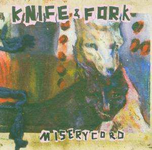 Album Knife & Fork: Miserycord