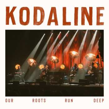 Album Kodaline: Our Roots Run Deep